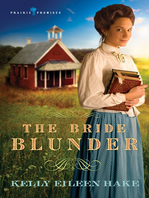 Title details for The Bride Blunder by Kelly Eileen Hake - Available